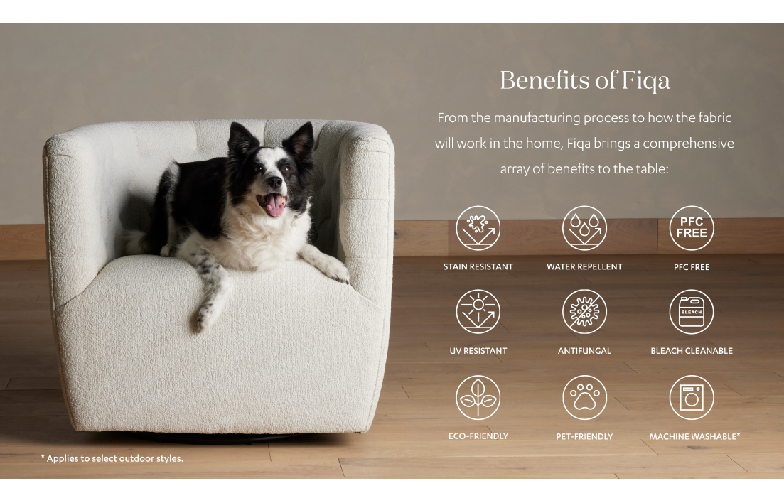 Kids and Pets Friendly Fiqa Performance Fabrics